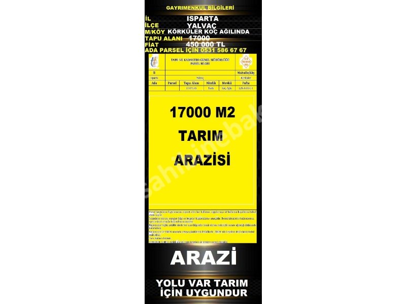 ISPARTA YALVAÇ KÖRKÜLER KOÇ AĞILINDA SATILIK 17000 M2 TARLA