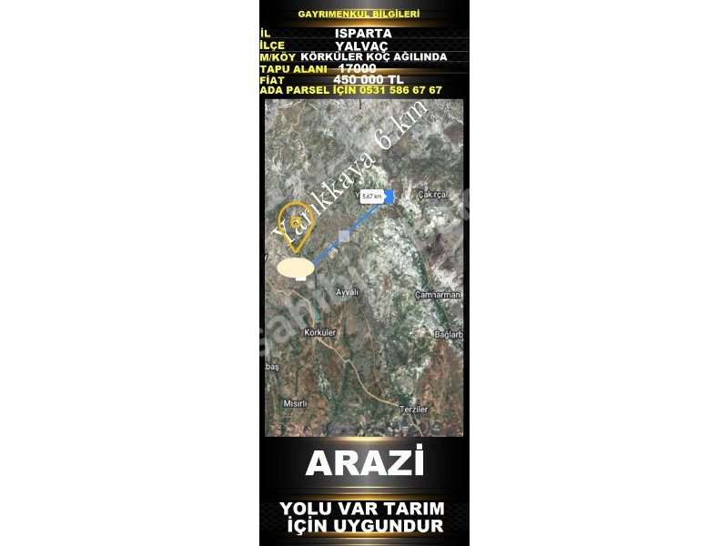 ISPARTA YALVAÇ KÖRKÜLER KOÇ AĞILINDA SATILIK 17000 M2 TARLA