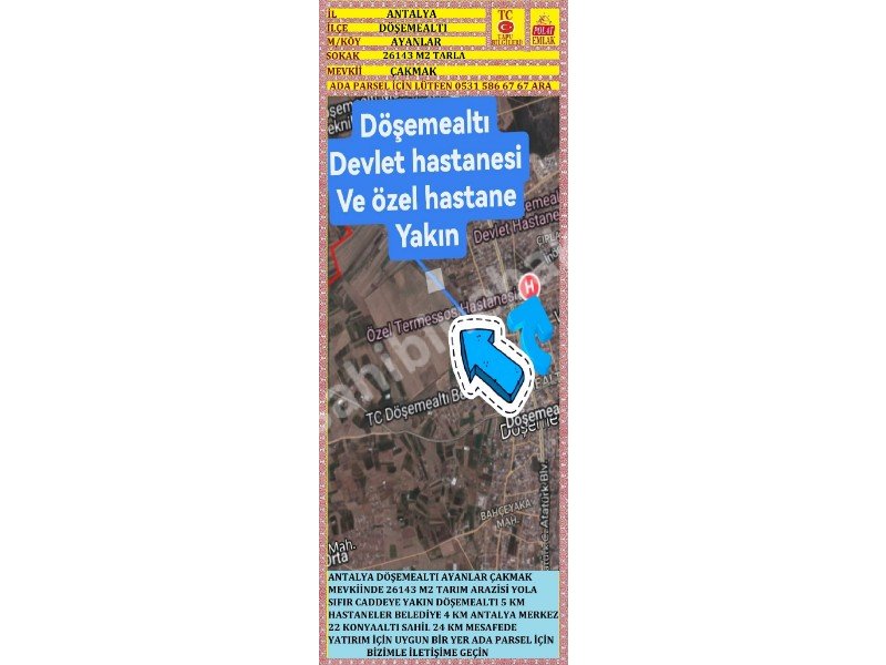 ANTALYA DÖŞEMEALTI AYANLAR ÇAKMAK MEVKİİNDE SATILIK 26143 M2 TARLA