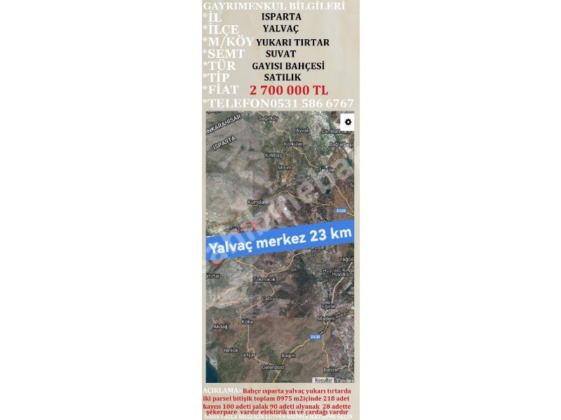 ISPARTA YALVAÇ YUKARI TIRTARDA SATILIK 8975 M2 GAYISI BAHÇESİ