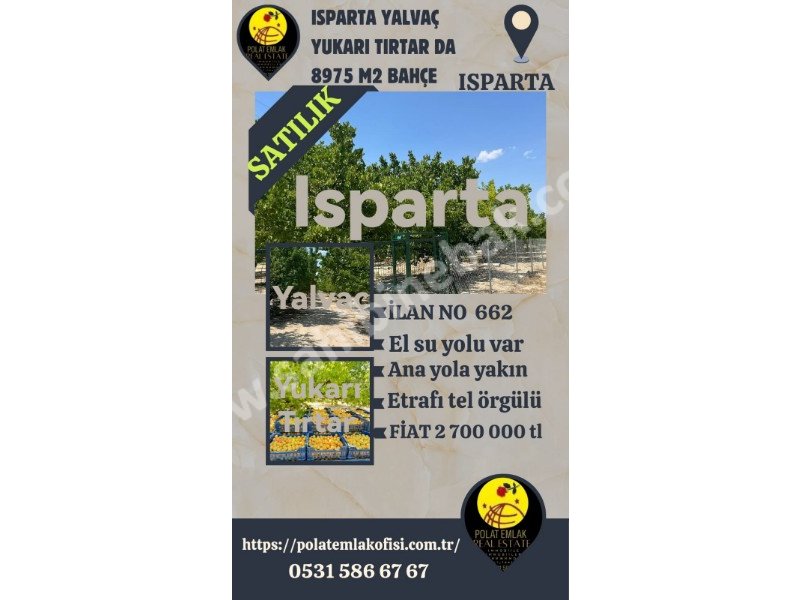 ISPARTA YALVAÇ YUKARI TIRTARDA SATILIK 8975 M2 GAYISI BAHÇESİ