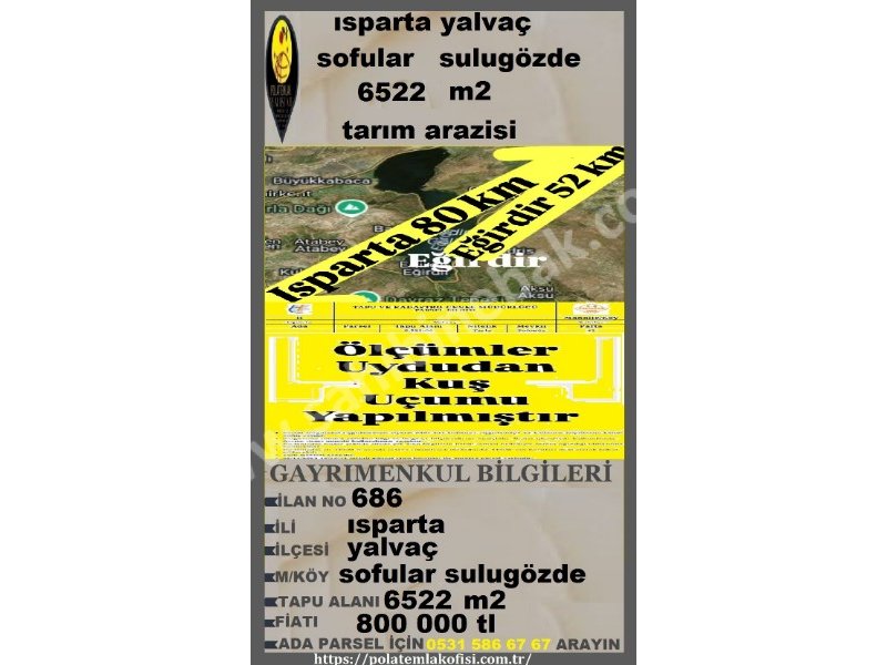 ISPARTA YALVAÇ SOFULARDA SATILIK 6522 M2 TARLA