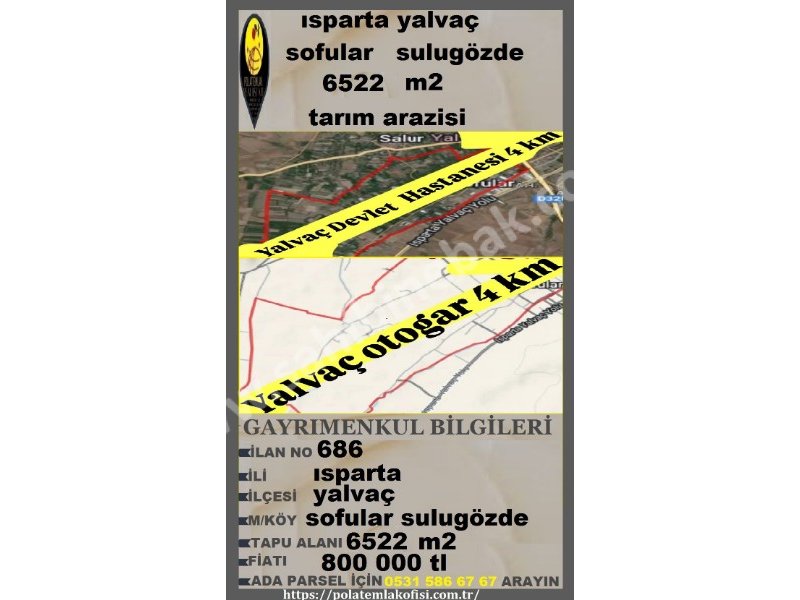 ISPARTA YALVAÇ SOFULARDA SATILIK 6522 M2 TARLA