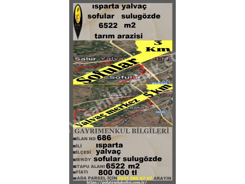 ISPARTA YALVAÇ SOFULARDA SATILIK 6522 M2 TARLA