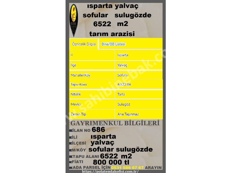 ISPARTA YALVAÇ SOFULARDA SATILIK 6522 M2 TARLA