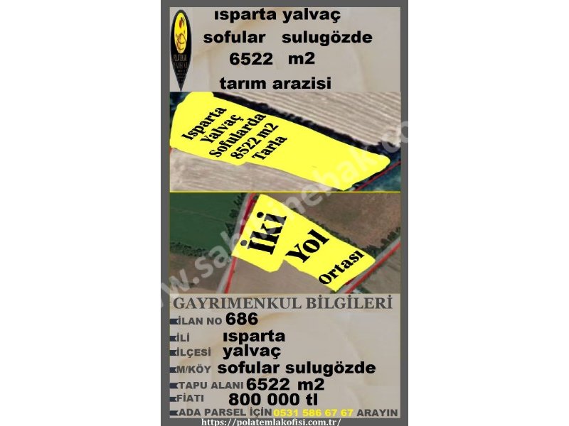 ISPARTA YALVAÇ SOFULARDA SATILIK 6522 M2 TARLA