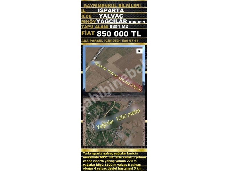 ISPARTA YALVAÇ YAĞCILAR DA SATILIK 6851 M2 TARLA