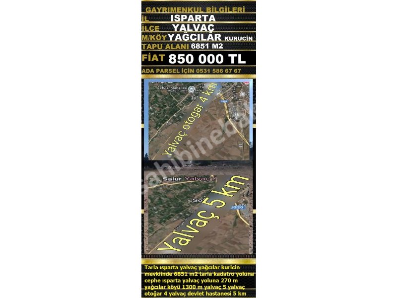 ISPARTA YALVAÇ YAĞCILAR DA SATILIK 6851 M2 TARLA