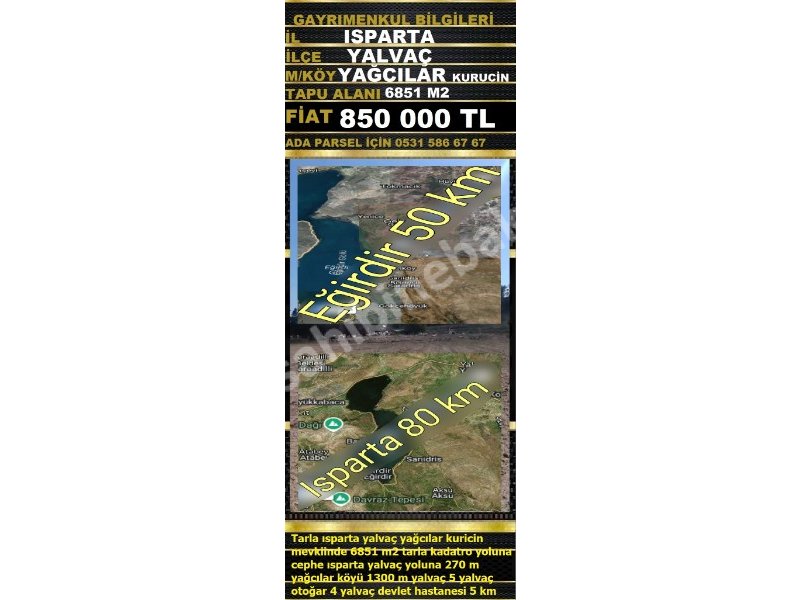 ISPARTA YALVAÇ YAĞCILAR DA SATILIK 6851 M2 TARLA