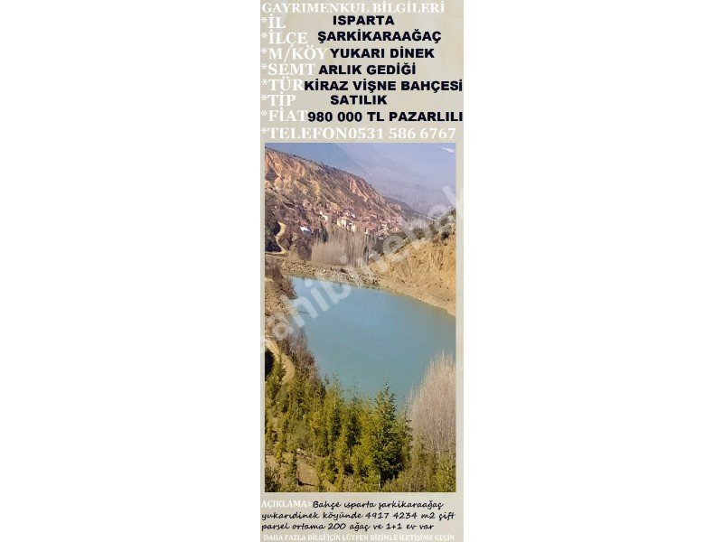 ISPARTA ŞARKİKARAAĞAÇ YUKARI DİNEK KÖYÜNDE  SATILIK 9377 M2  BAHÇE