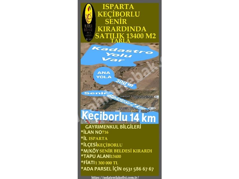 ISPARTA KEÇİBORLU SENİR KIRARDINDA SATILIK 13400 M2 TARLA