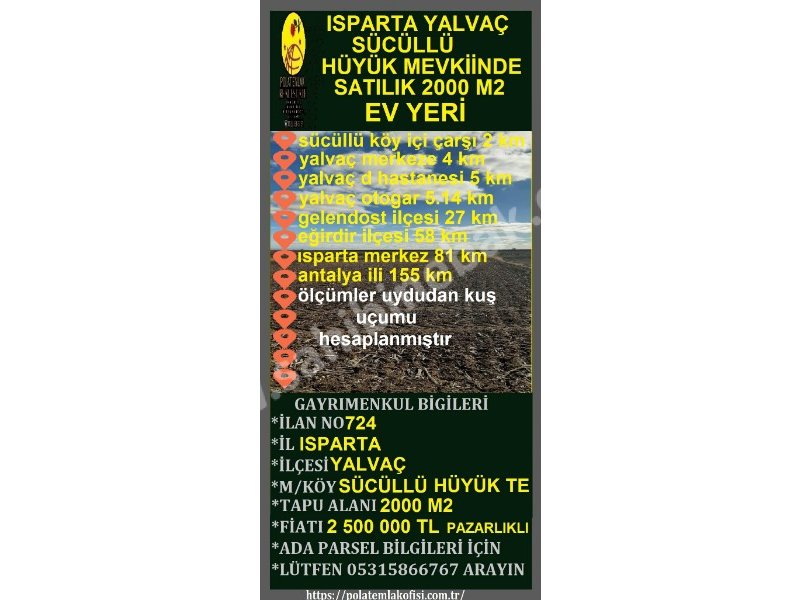 ISPARTA YALVAÇ SÜCÜLLÜ HÜYÜK MEVKİİNDE SATILIK 2000 M2 EV YERİ