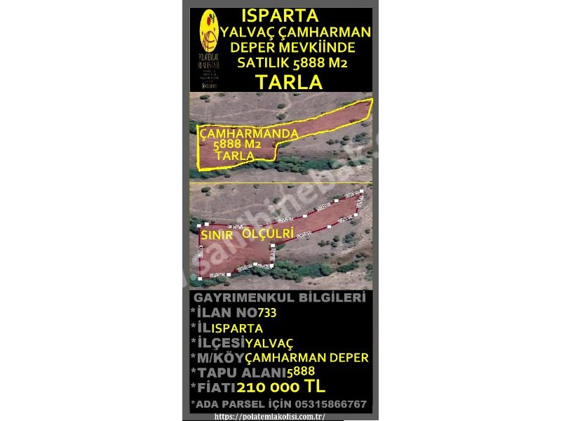 ISPARTA YALVAÇ ÇAMHARMAN DEPER MEVKİİNDE SATILIK 5888 M2 TARLA