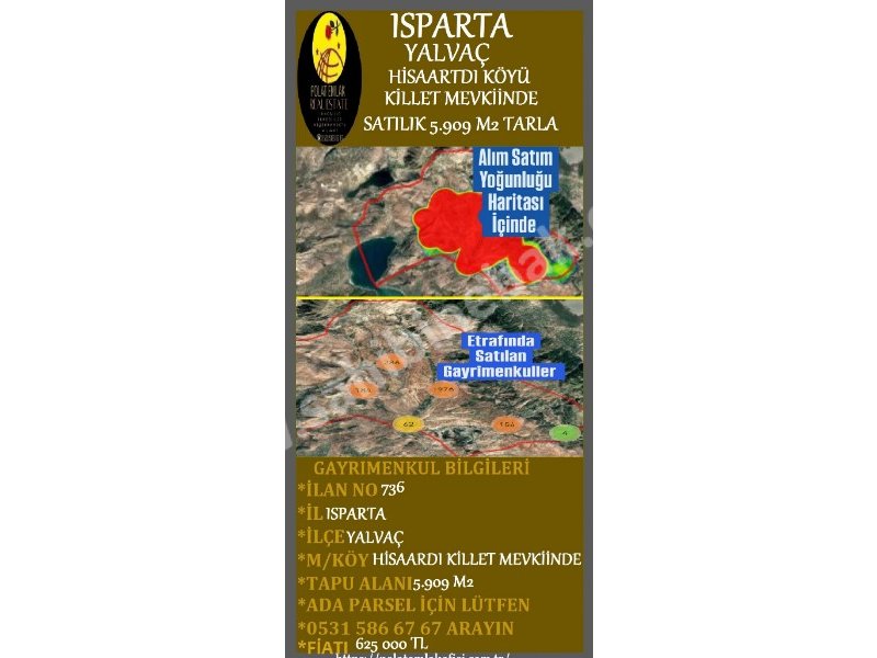 ISPARTA YALVAÇ HİSAARDI KİLLET MEVKİİNDE SATILIK 5.909 M2 TARLA