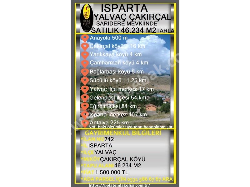 ISPARTA YALVAÇ ÇAKIRÇAL KÖYÜNDE SATILIK 46 234 M2 TARLA