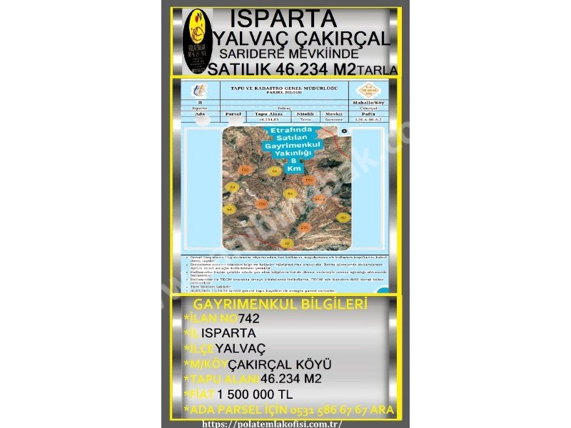 ISPARTA YALVAÇ ÇAKIRÇAL KÖYÜNDE SATILIK 46 234 M2 TARLA