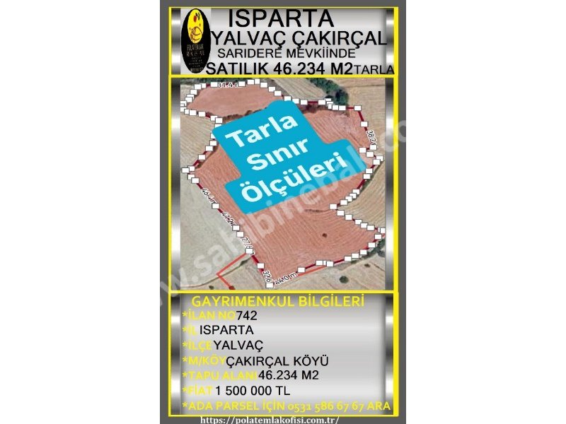 ISPARTA YALVAÇ ÇAKIRÇAL KÖYÜNDE SATILIK 46 234 M2 TARLA