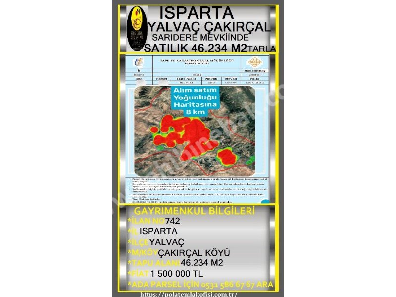 ISPARTA YALVAÇ ÇAKIRÇAL KÖYÜNDE SATILIK 46 234 M2 TARLA