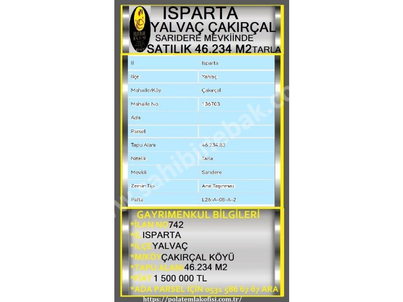 ISPARTA YALVAÇ ÇAKIRÇAL KÖYÜNDE SATILIK 46 234 M2 TARLA