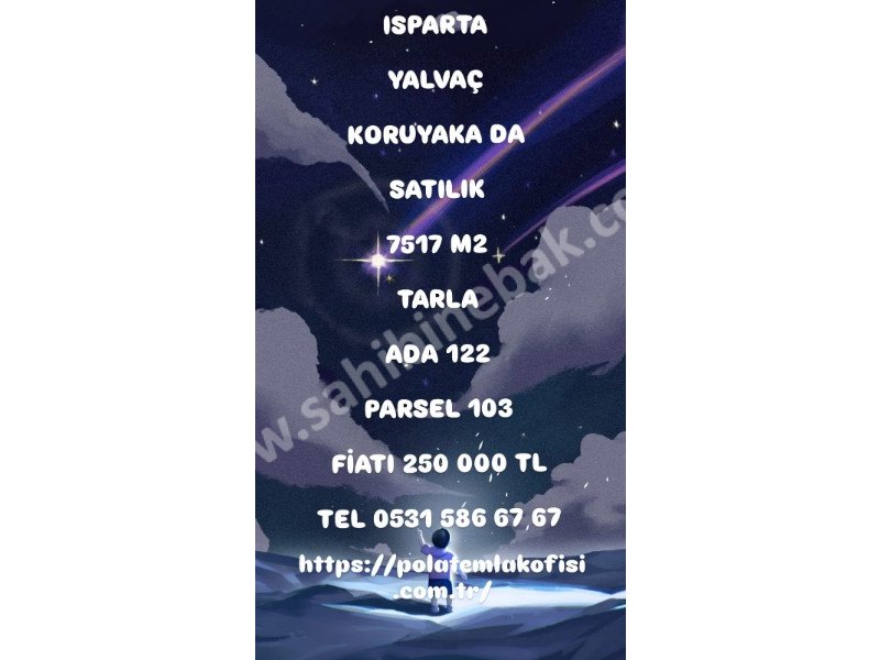 ISPARTA*MERKEZ*GELENDOST*KEÇİBORLU*YALVAÇ* BÖLGESİNDE SATILIK ARAZİLER