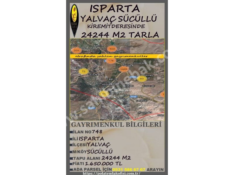 ISPARTA YALVAÇ SÜCÜLLÜ KİREMİT DERESİNDE SATILIK 24 244 M2 TARLA