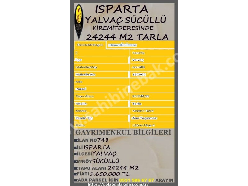 ISPARTA YALVAÇ SÜCÜLLÜ KİREMİT DERESİNDE SATILIK 24 244 M2 TARLA