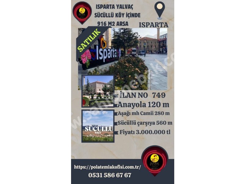 ISPARTA YALVAÇ SÜCÜLLÜ KÖY ÖNÜNDE SATILIK 916 M2 EV YERİ